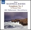맥스웰 데이비스 : 교향곡 2번 (Maxwell Davies: Symphony No. 2, St. Thomas Wake)