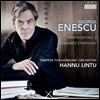 Hannu Lintu 조지 에네스쿠: 교향곡 2번, 12악기를 위한 챔버 심포니 (George Enescu: Symphony No.2, Chamber Symphony)
