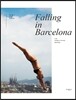 폴링 인 바르셀로나 Falling in Barcelona