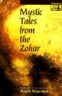 Mystic Tales from the Zohar