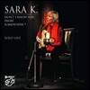 Sara K. - Solo Live