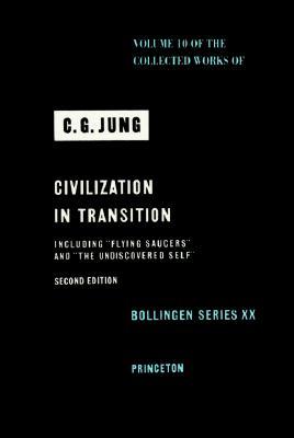 Collected Works of C. G. Jung, Volume 10: Civilization in Transition