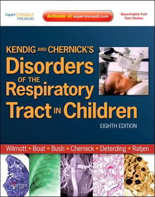 Kendig and Chernick&#39;s Disorders of the Respiratory Tract in