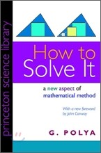 How to Solve It : A New Aspect of Mathematical Method