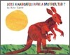 Does a Kangaroo Have a Mother, Too? Board Book