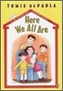Here We All Are