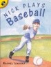 Nick Plays Baseball