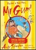 You're a Bad Man, Mr Gum!