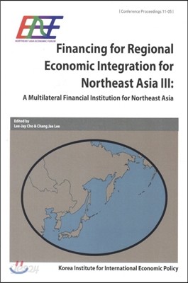 Financing for Regional Economic Integration For Northeast Asia 3