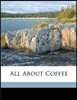 All about Coffee