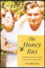 The Honey Bus: A Memoir of Loss, Courage and a Girl Saved by Bees