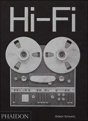 Hi-Fi: The History of High-End Audio Design