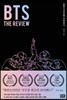 BTS: THE REVIEW