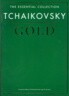 Tchaikovsky Gold - the Essential Collection