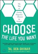 Choose the Life You Want