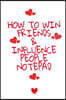 How To Win Friends And Influence People Notepad: Write Down Your Favorite Things, Gratitude, Inspirations, Quotes, Sayings & Notes About Your Secrets