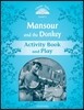 Classic Tales Second Edition: Level 1: Mansour and the Donkey Activity Book & Play