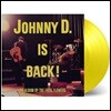 The Fatal Flowers (더 파탈 플라워즈) - Johnny D. is Back! 3집 [옐로우 컬러 LP]