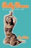 Belly Dance: The Dance of Mother Earth