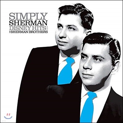 셔먼 브라더스의 디즈니 음악 모음집 (Simply Sherman: Disney Hits From The Sherman Brothers) [LP]