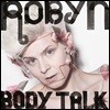 Robyn (로빈) - Body Talk [화이트 컬러 2LP]