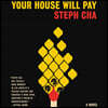 Your House Will Pay