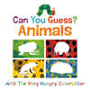 Can You Guess?: Animals with the Very Hungry Caterpillar