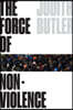 The Force of Nonviolence: An Ethico-Political Bind