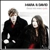 Mara & David - Once We Were Gods