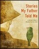 Stories My Father Told Me
