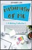 Mishmash of Me: A Writing Collection