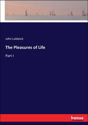 The Pleasures of Life