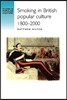 Smoking in British Popular Culture 1800-2000