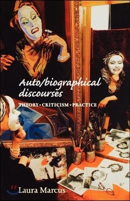 Auto/Biographical Discourses: Criticism, Theory, Practice