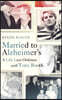 Married to Alzheimer's: A Life Less Ordinary with Tony Booth