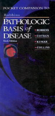 Pocket Companion to Robbins Pathologic Basis of Disease