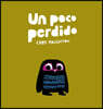 Un poco perdido/ A Little Bit Lost