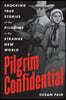 Pilgrim Confidential: Shocking True Stories of the Pilgrims in the Strange New World
