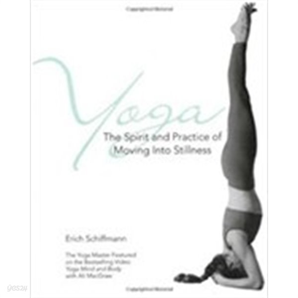 Yoga the Spirit and Practice of Moving Into Stillness (Paperback, Original)