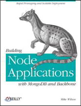Building Node Applications with MongoDB and Backbone: Rapid Prototyping and Scalable Deployment