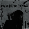 Patti Smith - Banga (Limited Edition)(180G)(2LP)