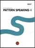 PATTERN SPEAKING 4