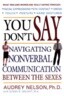 You Don't Say: Navigating Nonverbal Communication Between the Sexes