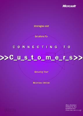 Connecting to Customers: The Microsoft Solution for Internet Business