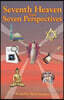 Seventh Heaven from Seven Perspectives
