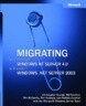 Migrating from Microsoft Windows Nt Server 4.0 to Windows Server 2003