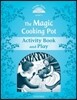 Classic Tales Second Edition Level 1: The Magic Cooking Pot Activity Book