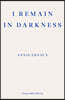 An I Remain in Darkness – WINNER OF THE 2022 NOBEL PRIZE IN LITERATURE