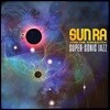 Sun Ra (선 라) - Super-Sonic Jazz [LP]