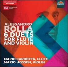 Mario Carbotta / Mario Hossen 알레산드로 롤라: 플루트와 바이올린을 위한 여섯 개의 이중주 (Alessandro Rolla: 6 Duets for Flute and Violin)